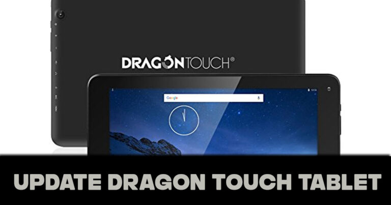 Update Dragon Touch Tablet